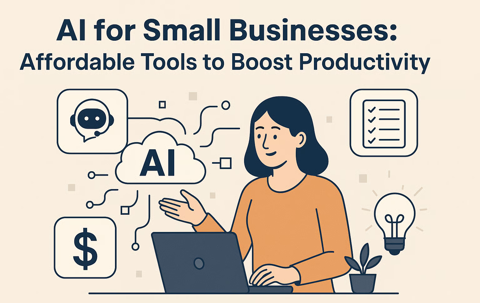 AI for Small Businesses: Affordable Tools to Boost Productivity
